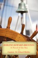 Horatio Howard Brenton: A Novel of the Sea 1241184895 Book Cover