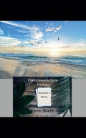 Our Cousin Trip Shorts Journal 2 Belize B0HHKY9W56 Book Cover