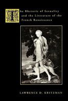 The Rhetoric of Sexuality and the Literature of the French Renaissance (Cambridge Studies in French) 023108269X Book Cover