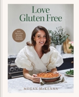 Love Gluten-free: 80 gluten-free recipes to enjoy together 0600638820 Book Cover