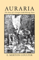 Auraria The Story of a Georgia Gold Mining Town 0820334979 Book Cover