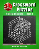 3D Crossword Puzzles: Optical Illusions Book I 0976354985 Book Cover