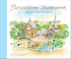 Barcelona Sketchbook: Homage to Catalan Architecture 1786272199 Book Cover