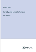 Herra Byronin ammatti; Romaani: suuraakkosin (Finnish Edition) 3387091486 Book Cover