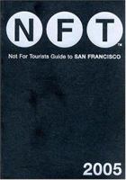 Not for Tourists Guide to San Francisco with Map