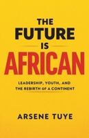 The Future Is African B0GR25DP5Q Book Cover