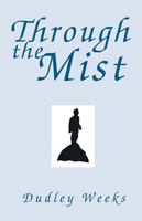 Through the Mist 1401055869 Book Cover