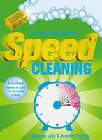 Speed cleaning : a spotless house in just 15 minutes a day 0733319327 Book Cover