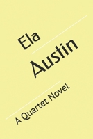 Austin: A Quartet Novel 1542762065 Book Cover