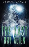 The Last Boy Alien 1548275492 Book Cover