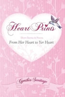 Heart Prints (Volume 2): From Her Heart to Yer Heart B0BMT39BCT Book Cover