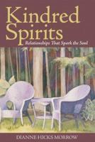 Kindred Spirits: Relationships That Spark the Soul 1894838173 Book Cover