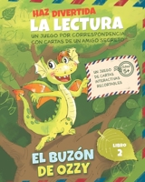 El Buzón de Ozzy: Hace la Lectura Divertida con Postales con Cuentos Cortos de un Amigo Dragón por Correspondencia | Kindergarten y 1º Grado (Libro 2) 9659286139 Book Cover