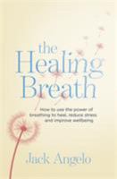 The Self-Healing Handbook: Using the Power of Breath to Heal, Relax and Raise Your Consciousness 0749952946 Book Cover