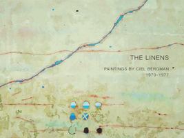 The Linens: Paintings by Ciel Bergman, 1970-1977 1934491624 Book Cover