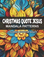 Jesus Mandalas: Christmas Quotes: For Stress Relief & Anxiety Christian Inspirations B0CM6QCLXW Book Cover