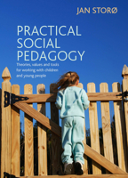 Practical Social Pedagogy: It's All About What You Do 1447305388 Book Cover