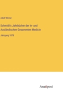 Schmidt's Jahrbücher der In- und Ausländischen Gesammten Medicin: Jahrgang 1878 3382035847 Book Cover