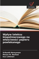 Wplyw lateksu biopolimerowego na wlaściwości papieru powlekanego 6202426330 Book Cover