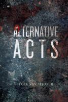 Alternative Acts 1547283971 Book Cover