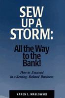 Sew Up a Storm: All the Way to the Bank 0964872919 Book Cover
