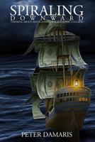 Spiraling Downward: Thinking About and Planning for Economic Collapse 061578240X Book Cover