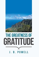 The Greatness of Gratitude 1796015024 Book Cover