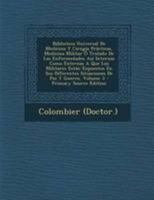 Biblioteca Universal De Medicina Y Cirug�a Pr�cticas, Medicina Militar � Tratado De Las Enfermedades As� Internas Como Externas A Que Los Militares Est�n Expuestos En Sus Diferentes Situaciones De Paz 0274688158 Book Cover