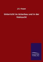 Unterricht Im Ackerbau Und in Der Viehzucht 1278565779 Book Cover
