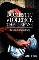 Domestic Violence: The Sara Farraday Story 1463746318 Book Cover