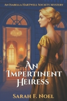 Impertinent Heiress : A Victorian Historical Mystery 1972184008 Book Cover