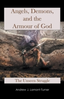 Angels, Demons and the Armour of God B0D1CGC4L5 Book Cover