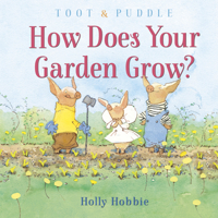 Toot & Puddle: How Does Your Garden Grow? 0593124669 Book Cover
