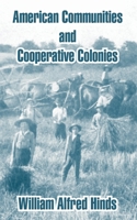 American Communities and Co-Operative Colonies (American Utopian Adventure) 1410211525 Book Cover