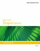 New Perspectives on Microsoft Project 2010: Introductory 0538746769 Book Cover