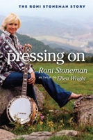 Pressing On: The Roni Stoneman Story (Music in American Life) 0252074343 Book Cover