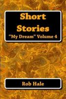 Short Stories: The My Dream Series 1499381433 Book Cover