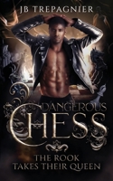 The Rook Takes Their Queen: A Contemporary Why Choose Romance (Dangerous Chess) B0CRD6TM22 Book Cover
