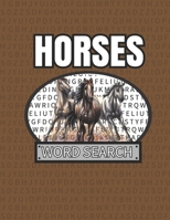 Horses Word Search: 50 Large Print Word Search Puzzles For People Who Love Horses B08JF5HXW5 Book Cover