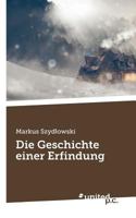 Die Geschichte einer Erfindung 3710341175 Book Cover