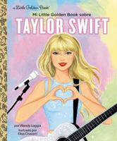 Mi Little Golden Book sobre Taylor Swift (Spanish Edition) 0593899377 Book Cover