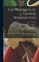 The Writings of George Washington: Being his Correspondence, Addresses, Messages, and Other Papers, Official and Private; Volume 4 1019181494 Book Cover