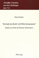 «Ich Hab Ein Korb Voll Obst Beisammen»: Studien Zur Poetik Der Romane Johann Beers 3906752216 Book Cover