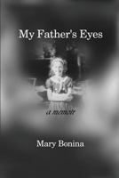 My Father's Eyes 0988371383 Book Cover