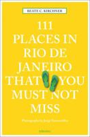 111 Places Rio de Janeiro That You Must Not Miss 3740802626 Book Cover