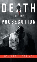 Death to the Prosecution 1480887544 Book Cover