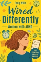 Wired Differently: The Breakthrough Plan to Quiet the Chaos, Build Unshakable Confidence, Escape the Overthinking Spiral, and Create a Calm, Focused, Fulfilling Life 1068816066 Book Cover