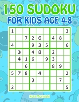 150 Sudoku for Kids Ages 4-8: Sudoku With Cute Monster Books for Kids (Sudoku Puzzle Books for Kids) 1687170258 Book Cover