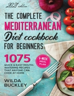 The Super Easy Mediterranean Diet Cookbook for Beginners 1954407297 Book Cover