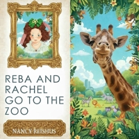 “Reba and Rachel Go To The Zoo”: (Ages 3–8) A joyful zoo adventure full of laughter, friendship, and animals! B0G1LF119D Book Cover